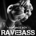 WL.04 - RAVEBASS | Bondage Boy | WHITELABEL (keine Veröffentlichung)