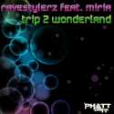 PCP.009 - RAVESTYLERZ feat. MIRIA | Trip 2 Wonderland | VÖ: 10.12.2010 | Phatt-Clapp / Starshit Records
