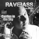 PCP.012 - RAVEBASS feat. MIRIA | Castles In The Sky | VÖ: 15.04.2011 | Phatt-Clapp / Starshit Records