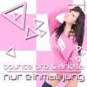 Bounce Bro & Ariella | Nur Einmal Jung (RaveBass Remix) | VÖ: 24.11.2014 | Trainstation Records