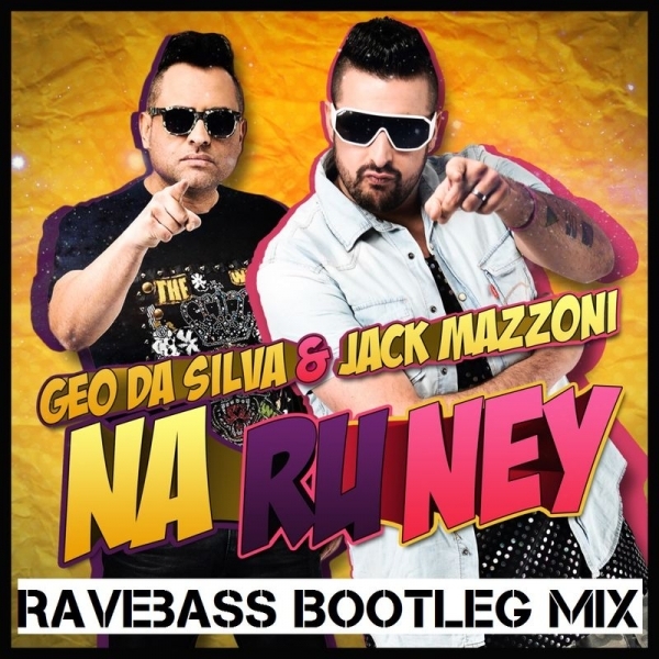 Geo Da Silva & Jack Mazzoni | Na Ru Ney | RaveBass Bootleg Mix | Blanco y Negro Music
